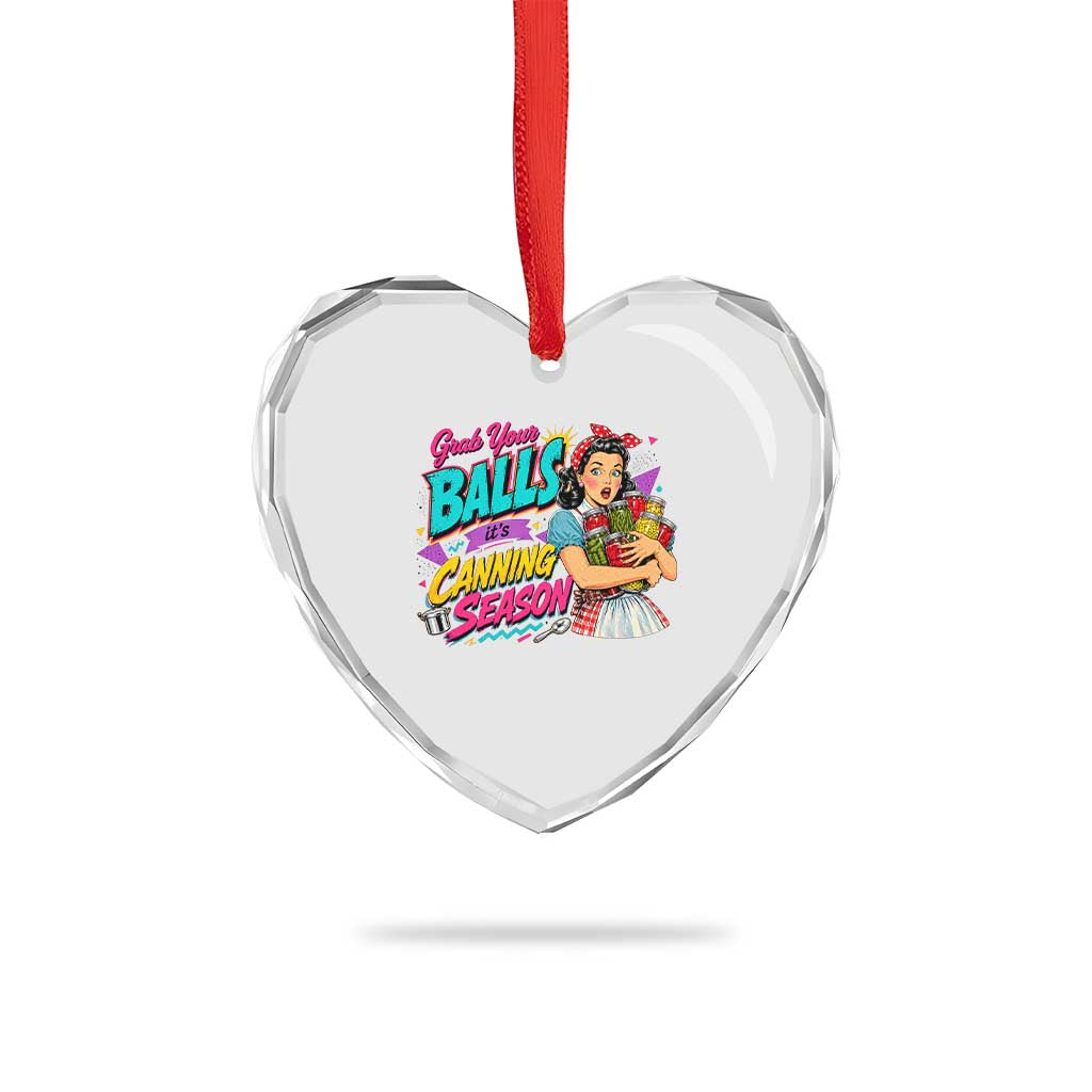 Grab Your Balls Its Canning Season Funny Food Preservation Heart Crystal Glass Ornament Retro Pop Art Graphic