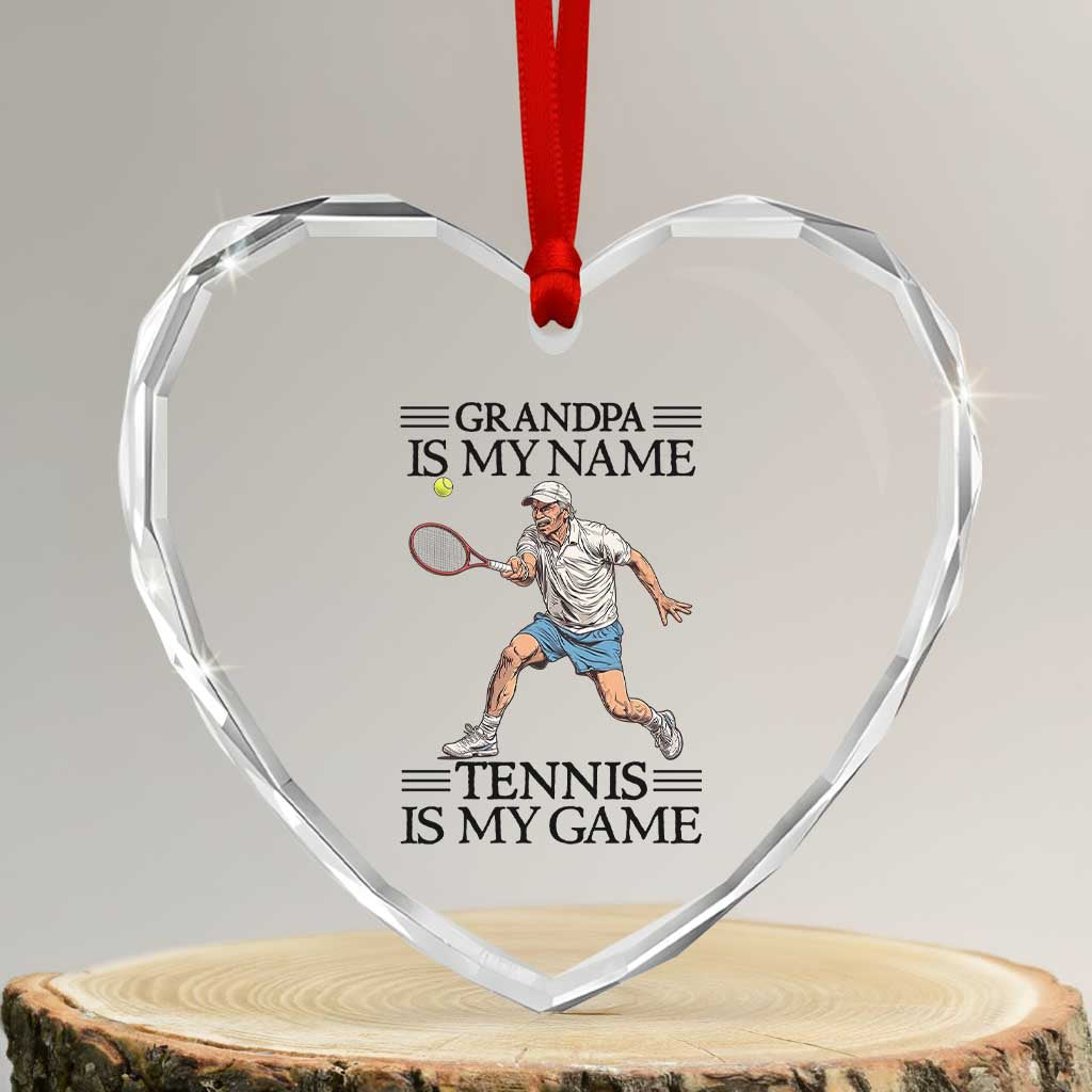 Grandpa Is My Name Tennis Is My Game Heart Crystal Glass Ornament Funny Tennis Quote - Wonder Print Shop