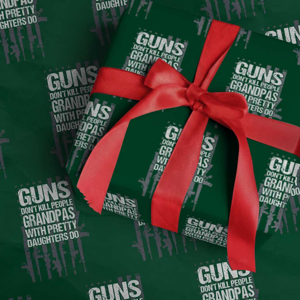 Grandpas With Pretty Daughters Wrapping Paper Roll Funny Grandpa Gun American Flag