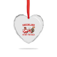 Greenland Is Not For Sale Heart Crystal Glass Ornament Greenland Lover Support