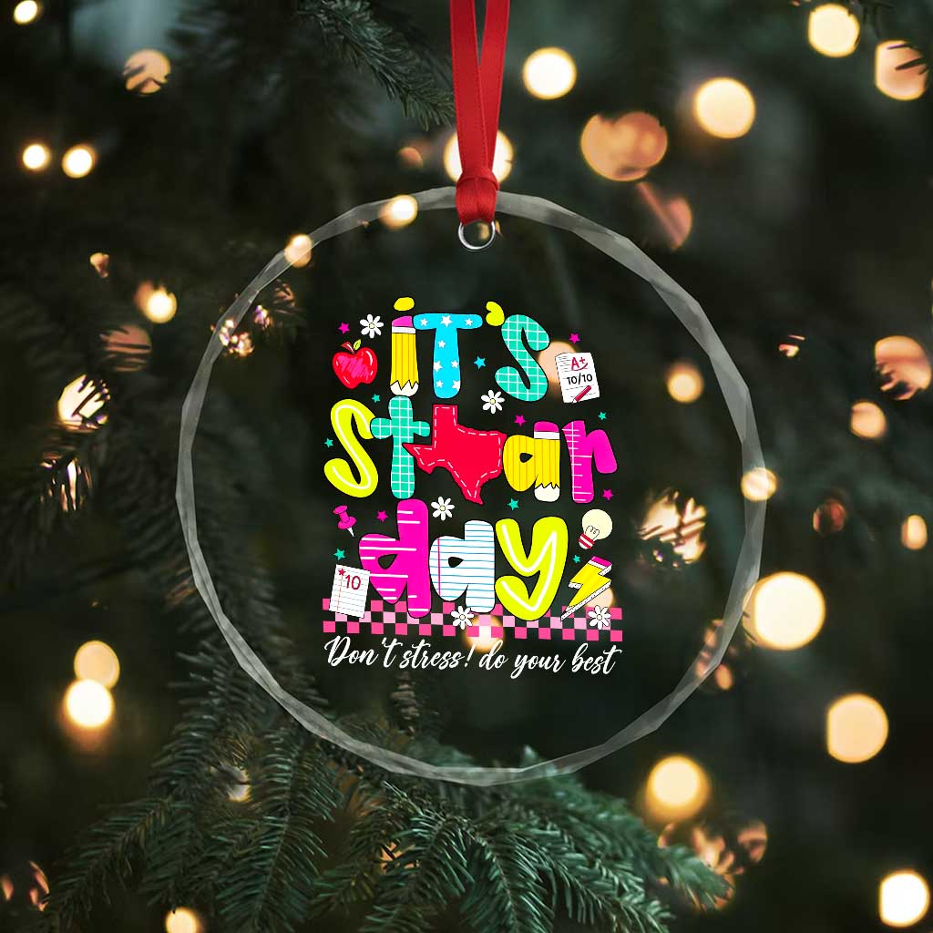Groovy Texas STAAR Day Crystal Glass Ornament Don't Stress Do Your Best Teacher Student Motivation