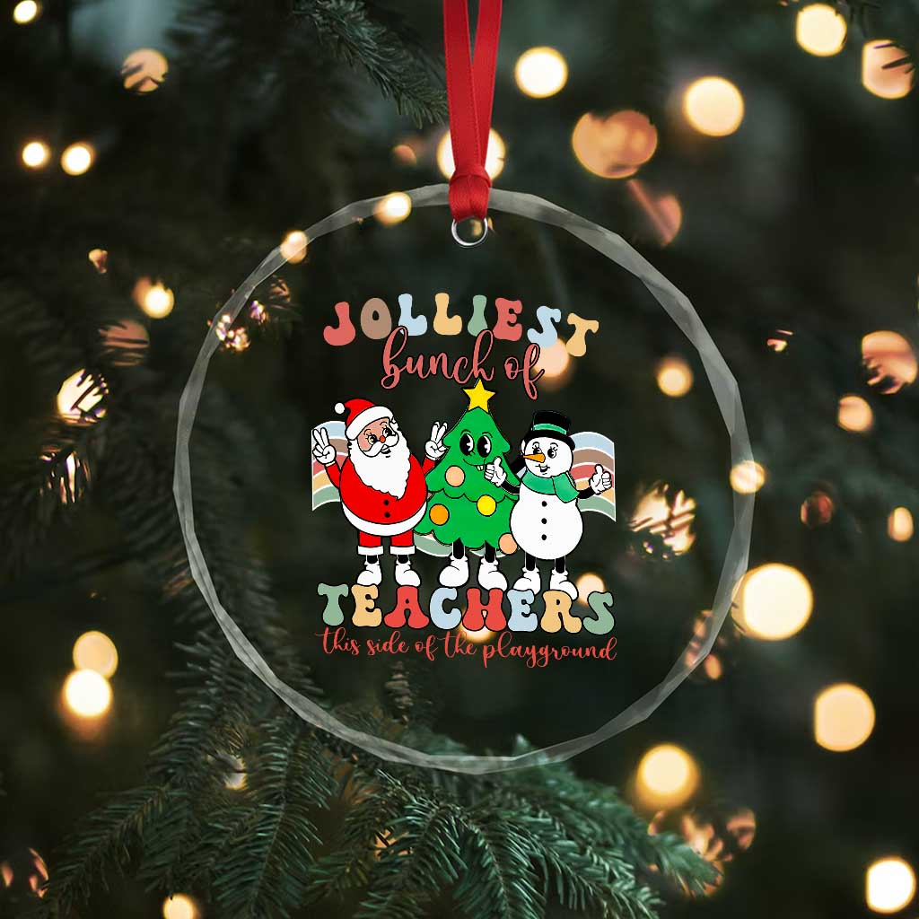 Groovy Xmas Teacher Crystal Glass Ornament Jolliest Bunch Of Teachers This Side Of The Playground TS09