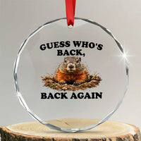 Groundhog Day Crystal Glass Ornament Funny Woodchuck Guess Whos Back - Wonder Print Shop