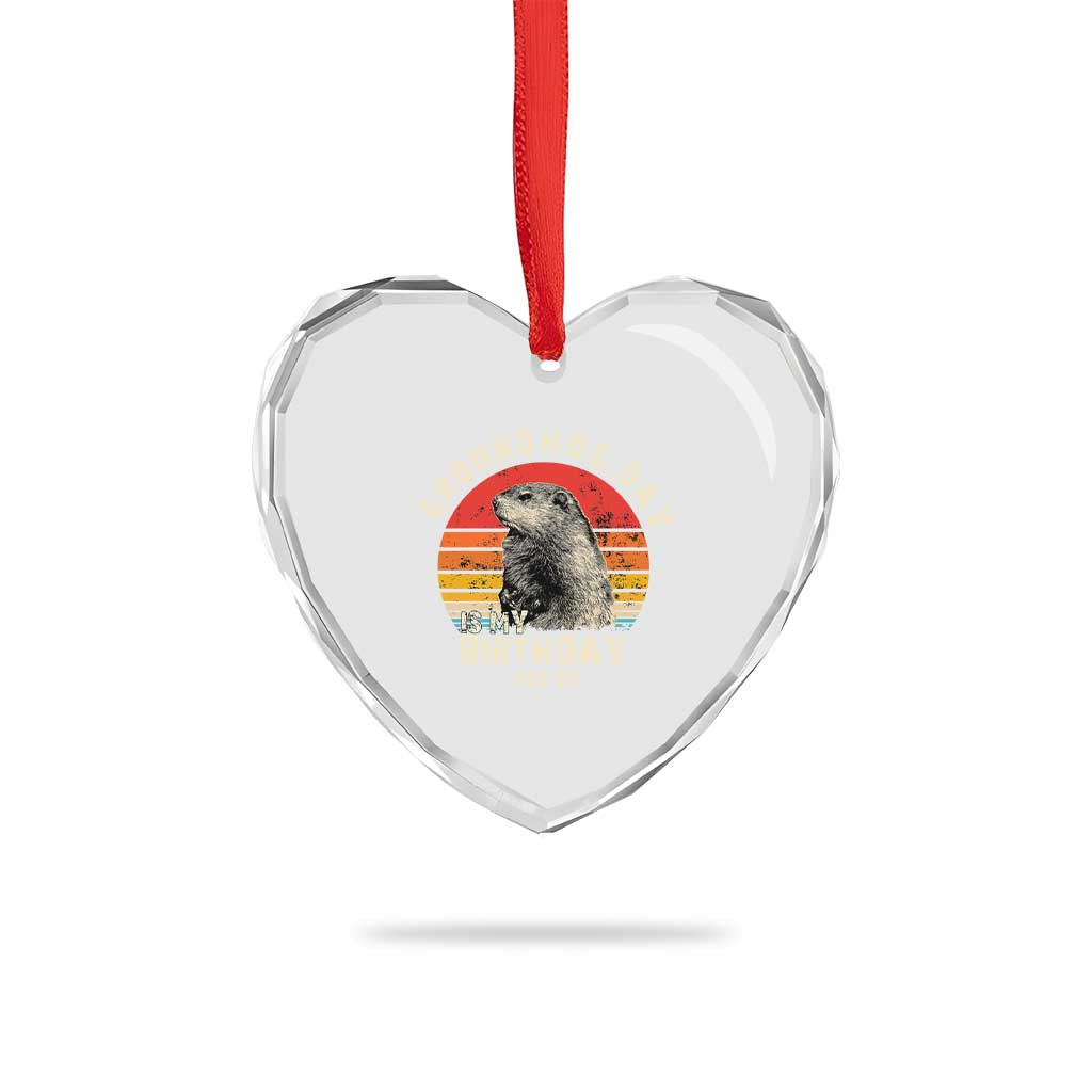 Groundhog Day Is My Birthday Heart Crystal Glass Ornament Funny Woodchuck Retro Vintage - Wonder Print Shop
