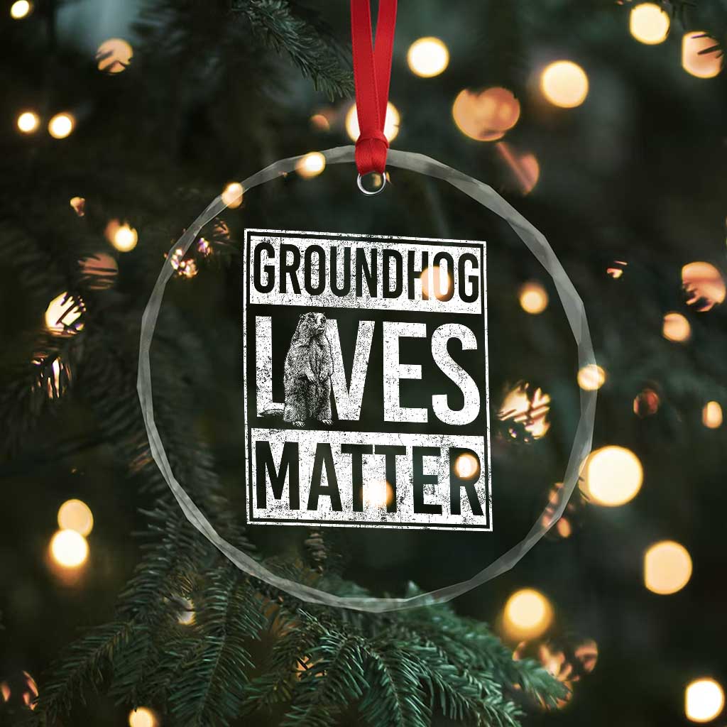 Groundhog Lives Matter Crystal Glass Ornament Funny Woodchuck Groundhog Day