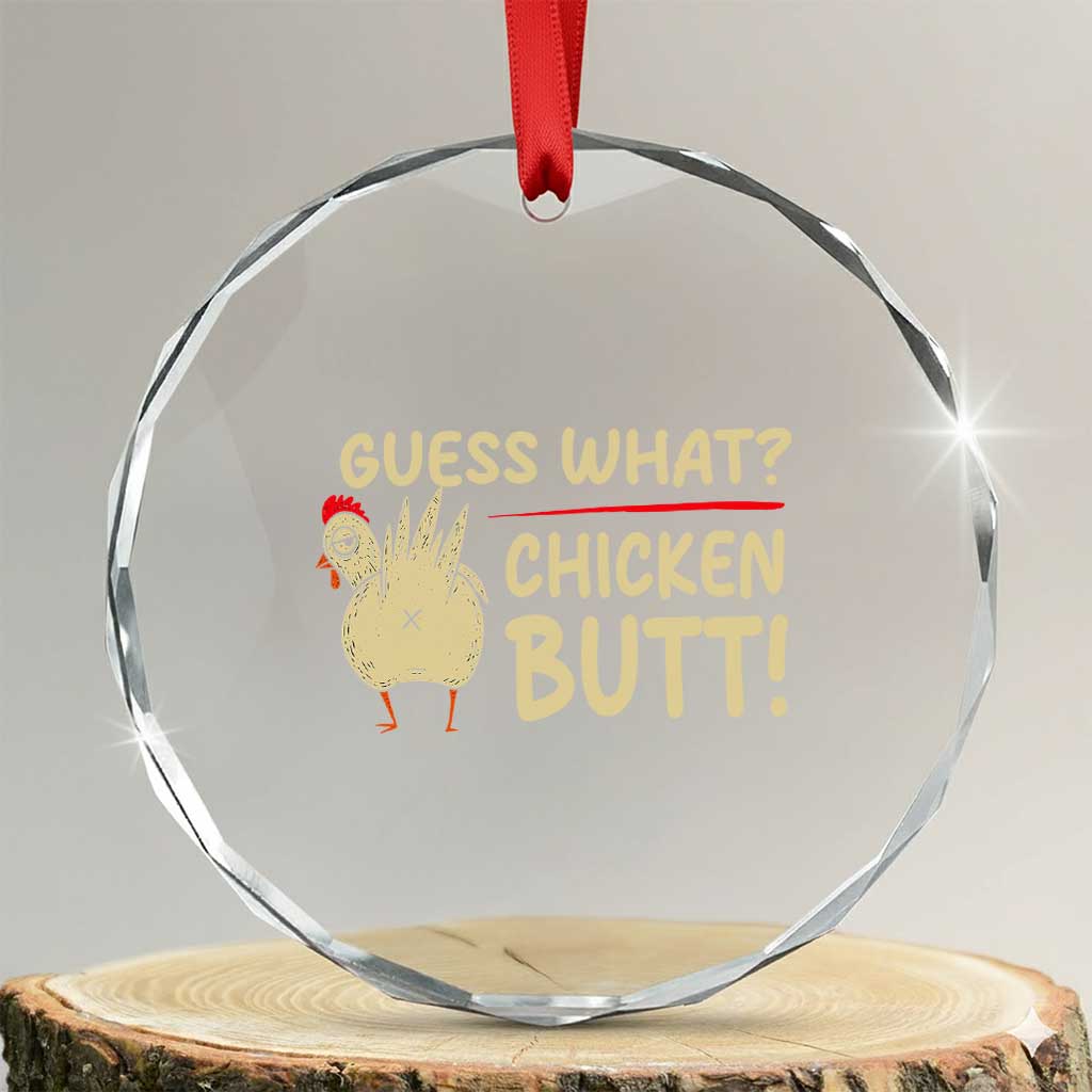 Guess What Chicken Butt Crystal Glass Ornament Funny Chicken Farmer Farming - Wonder Print Shop