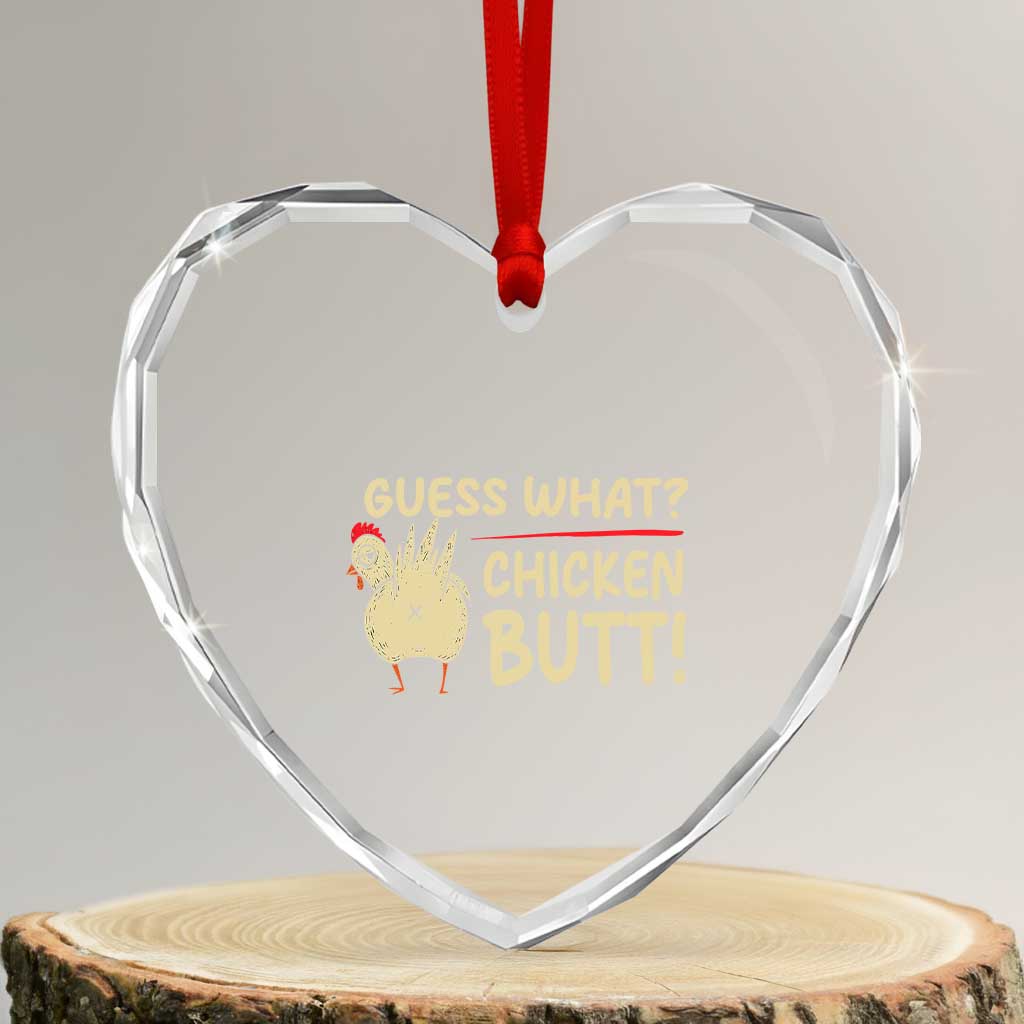 Guess What Chicken Butt Heart Crystal Glass Ornament Funny Chicken Farmer Farming - Wonder Print Shop