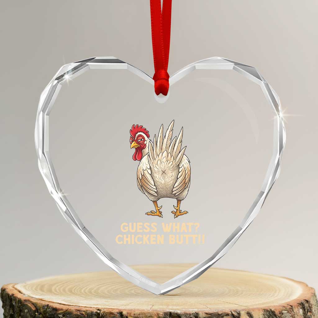 Guess What Chicken Butt Joke Heart Crystal Glass Ornament Funny Chicken Lover Graphic