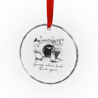 Guess Who's Back Back Again Crystal Glass Ornament Funny Easter Jesus Christian