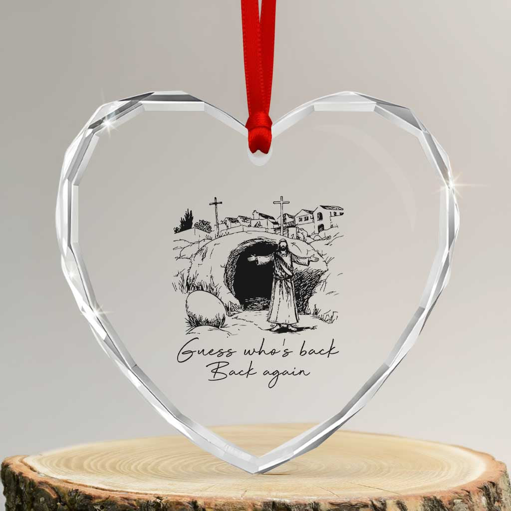 Guess Who's Back Back Again Heart Crystal Glass Ornament Funny Easter Jesus Christian