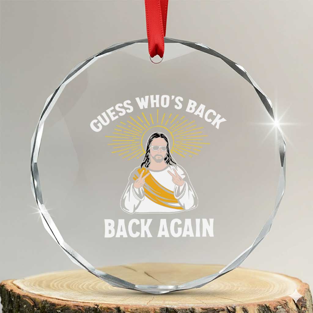 Guess Whos Back Crystal Glass Ornament Funny Easter Jesus