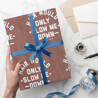 Hair Would Only Slow Me Down Funny Bald Humor Wrapping Paper Roll