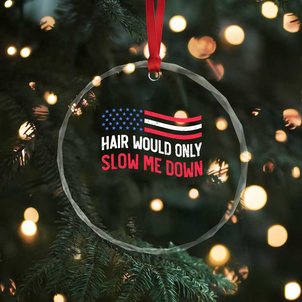 Hair Would Only Slow Me Down Retro Groovy Crystal Glass Ornament Patriotic Waving Flag Comedic Bald Pride