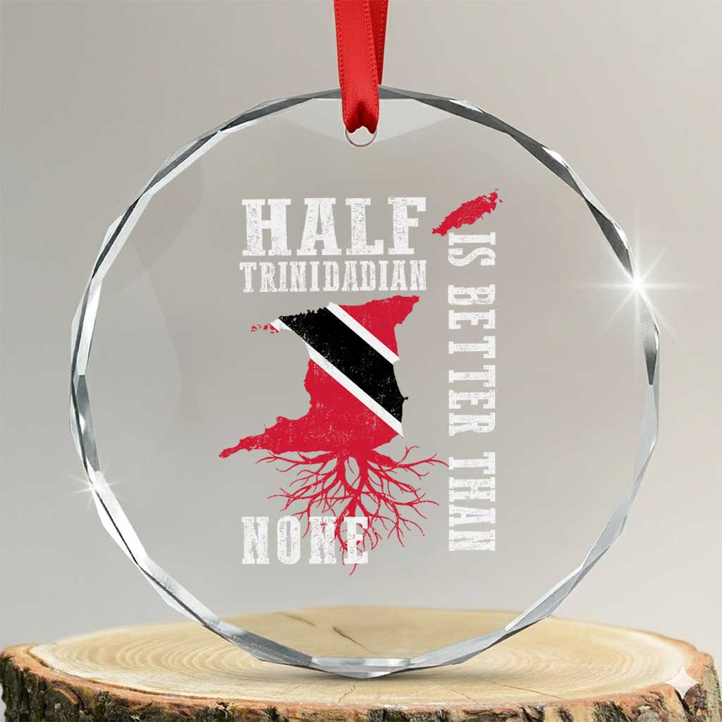 Half Trinidadian Crystal Glass Ornament Is Better Than None Trini Pride