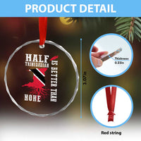 Half Trinidadian Crystal Glass Ornament Is Better Than None Trini Pride