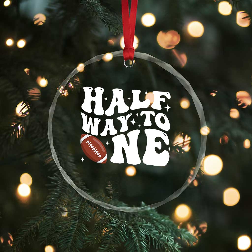 Half Way To One Crystal Glass Ornament 1/2 Birthday Baby Boy Football - Wonder Print Shop