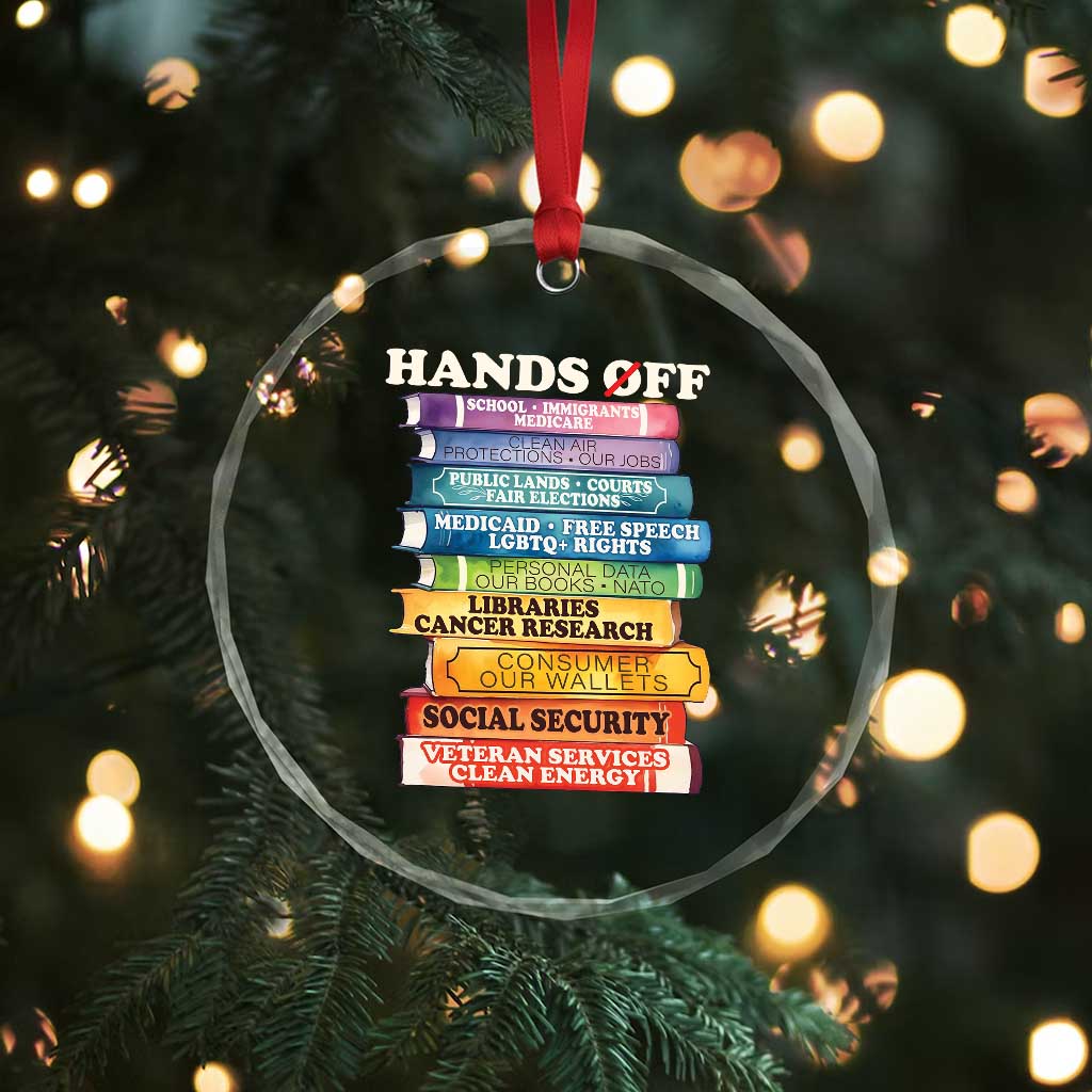 Hands Off Crystal Glass Ornament Social Security And Medicare Protest Colorful Books - Wonder Print Shop