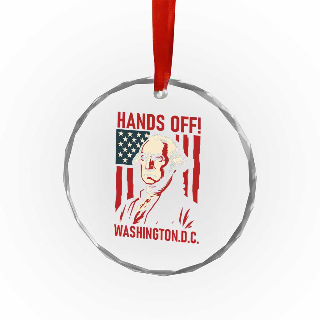 Hands Off DC Patriotic Crystal Glass Ornament George Washington American Flag TS02