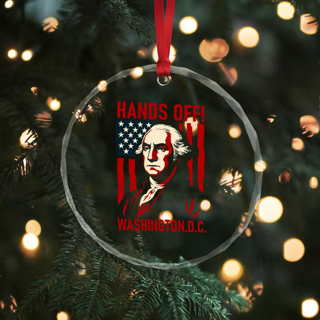 Hands Off DC Patriotic Crystal Glass Ornament George Washington American Flag TS02