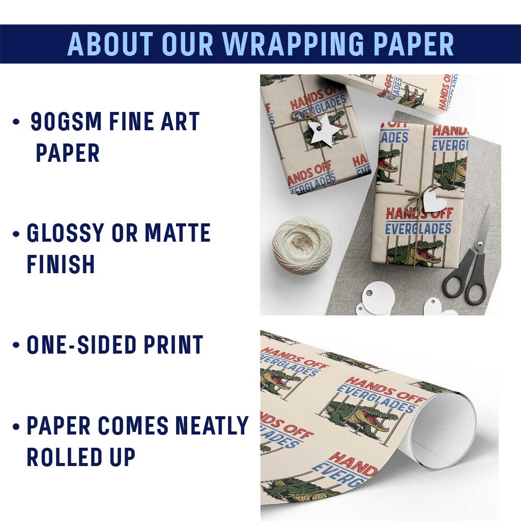 Hands Off Everglades Wrapping Paper Roll Alligator Protest - Wonder Print Shop
