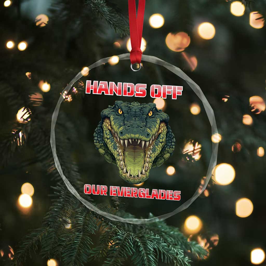Hands Off Our Everglades Crystal Glass Ornament Fierce Alligator Protest - Wonder Print Shop
