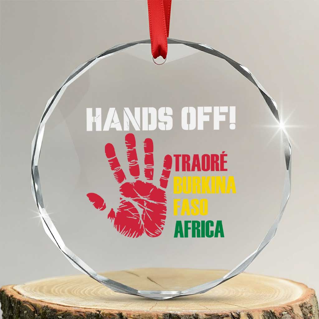 Hands Off Traoré Burkina Faso Africa Crystal Glass Ornament - Wonder Print Shop