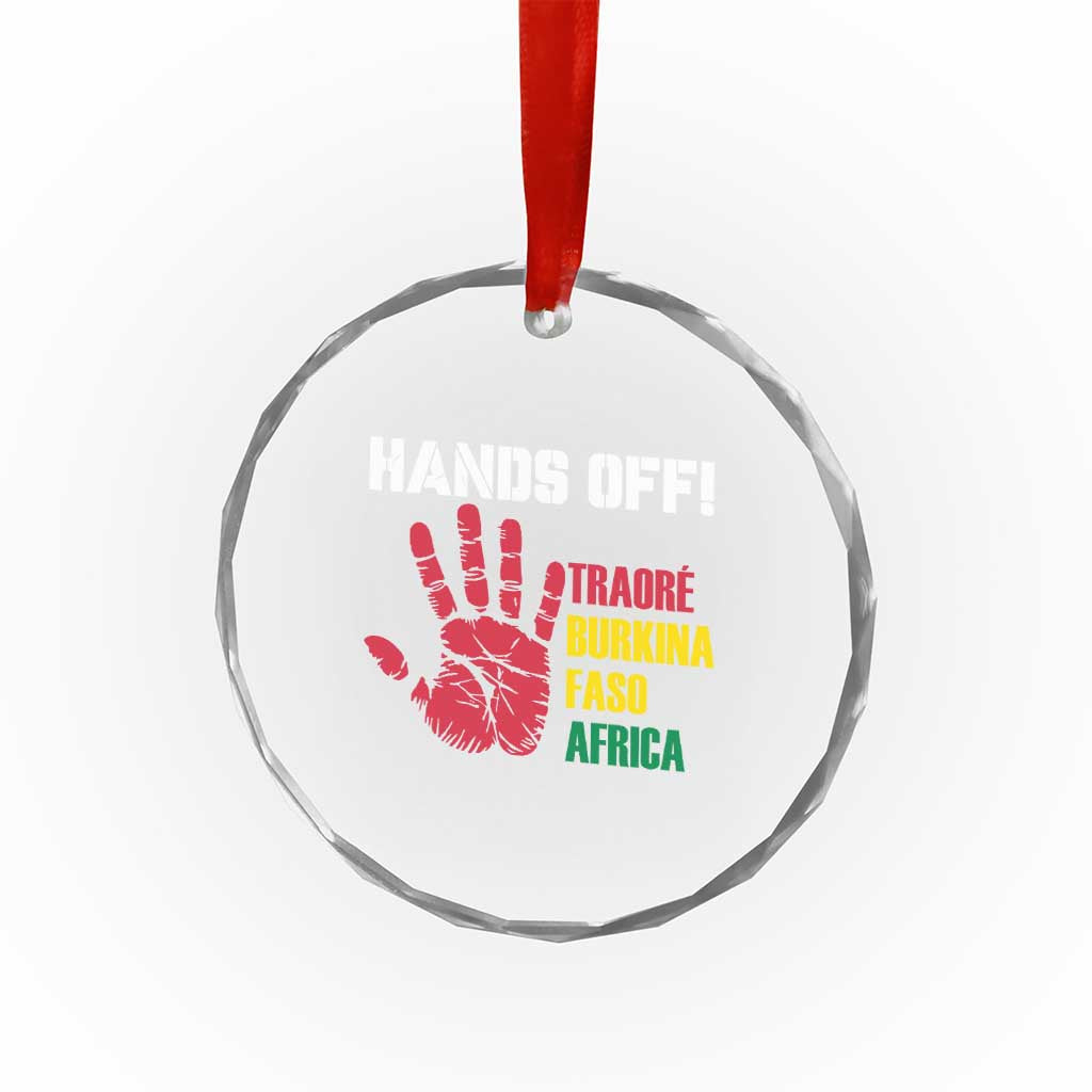 Hands Off Traoré Burkina Faso Africa Crystal Glass Ornament TS02