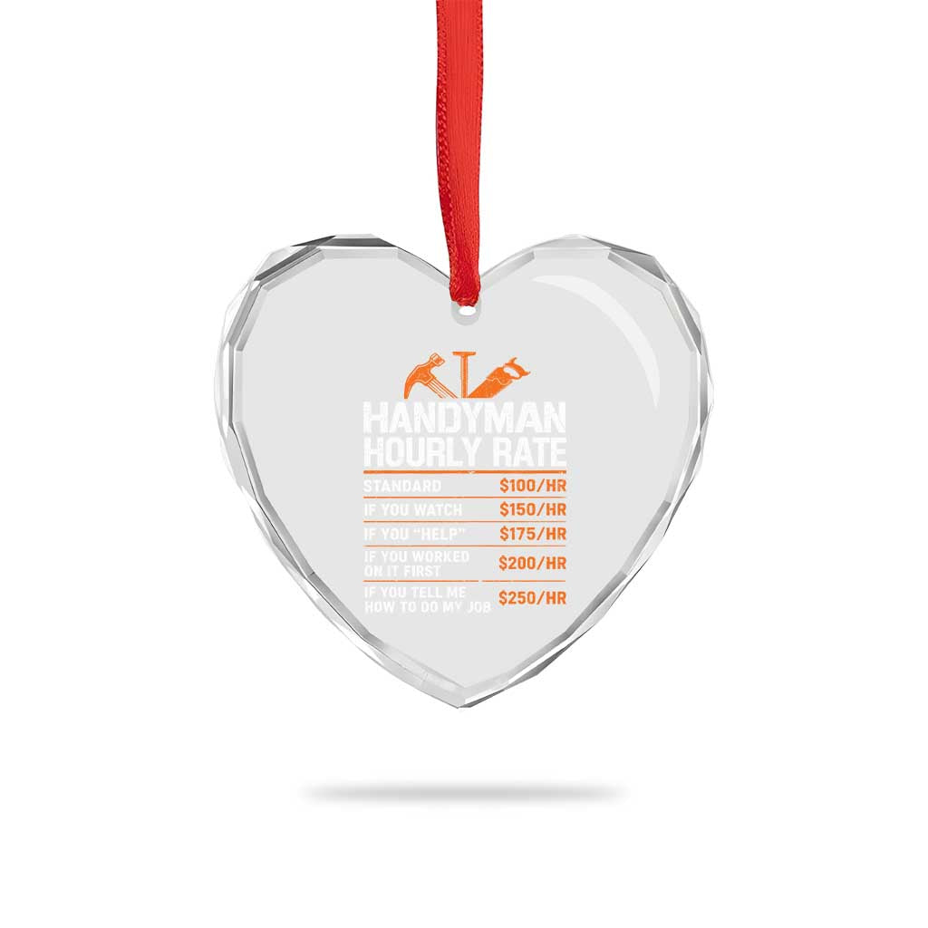 Handyman Hourly Rate Heart Crystal Glass Ornament Handyman Gifts Contractor Coworker Gift