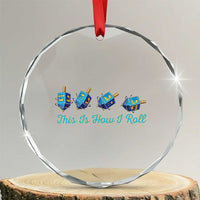 Hanukkah Dreidel Crystal Glass Ornament This Is How I Roll Jewish Holiday Gift - Wonder Print Shop