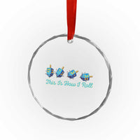 Hanukkah Dreidel Crystal Glass Ornament This Is How I Roll Jewish Holiday Gift - Wonder Print Shop