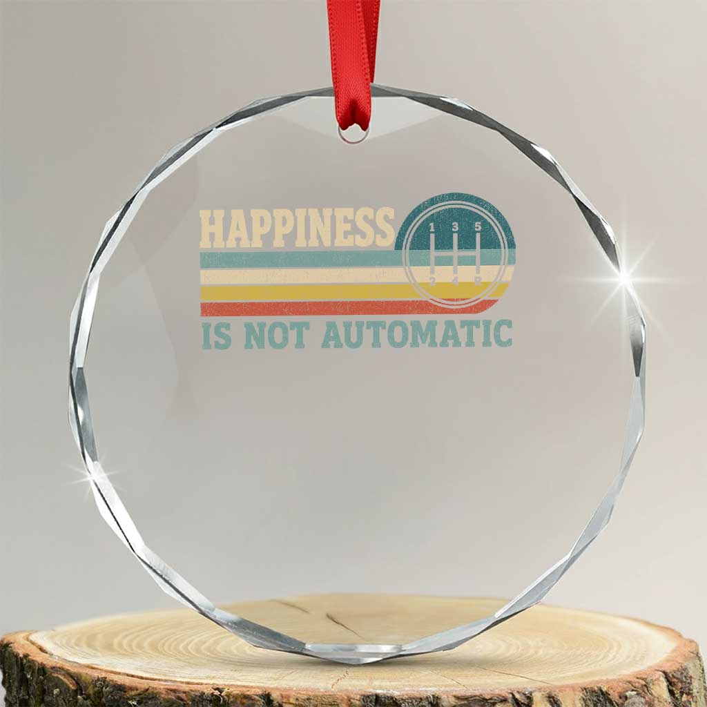 Happiness Is Not Automatic 5 Speed Manual Transmission Car Crystal Glass Ornament