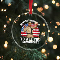 Happy 250th Anniversary To All You Sumbitches Crystal Glass Ornament Funny Smokey Patriotic 70s Movie The Bandit