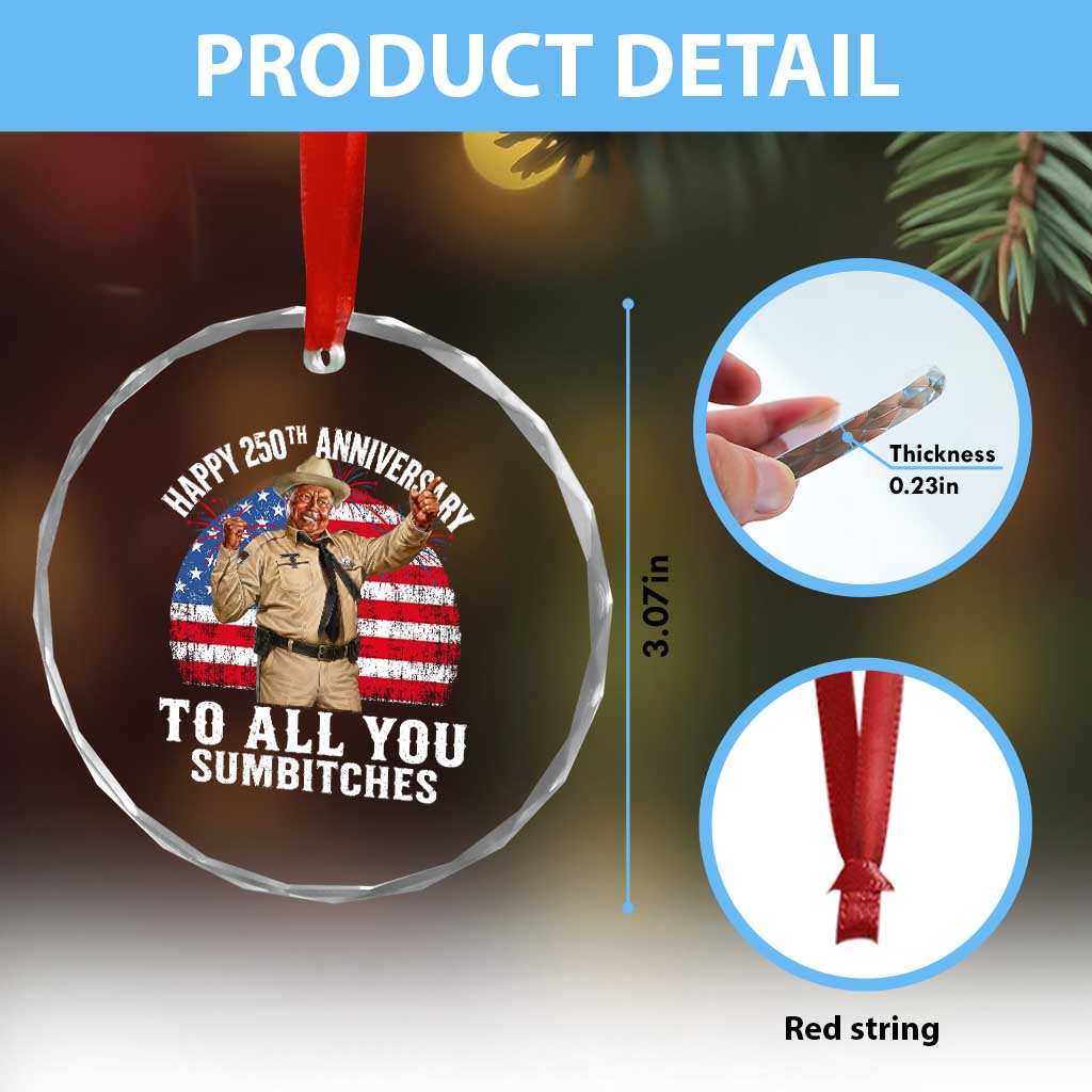 Happy 250th Anniversary To All You Sumbitches Crystal Glass Ornament Funny Smokey Patriotic 70s Movie The Bandit