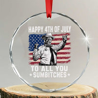 Happy 4th Of July To All You Sumbitches Crystal Glass Ornament Funny Independence Day Meme American Flag