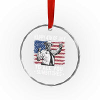 Happy 4th Of July To All You Sumbitches Crystal Glass Ornament Funny Independence Day Meme American Flag