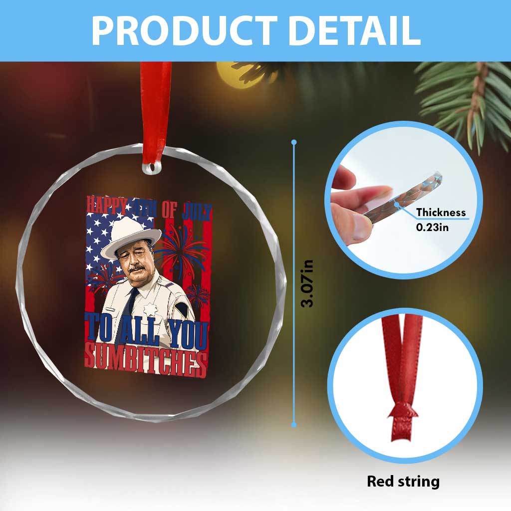 Happy 4th of July To All You Sumbitches Funny Sheriff Patriotic Graphic Crystal Glass Ornament Retro Movie Quote Inspo Country Humor
