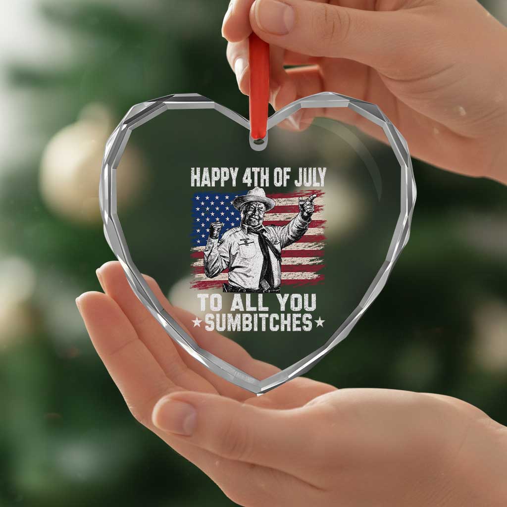 Happy 4th Of July To All You Sumbitches Heart Crystal Glass Ornament Funny Independence Day Meme American Flag