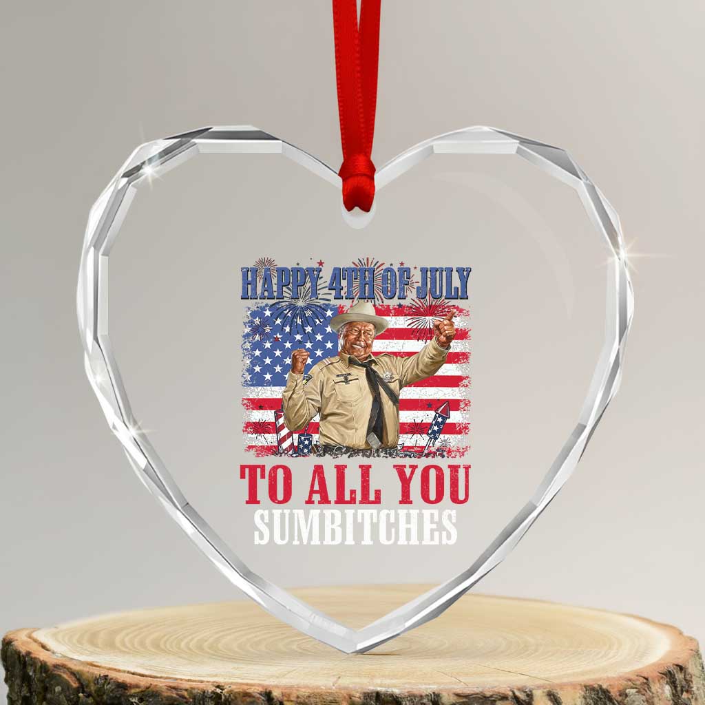 Happy 4th of July To All You Sumbitches Heart Crystal Glass Ornament Funny Smokey Patriotic American 70s Movie The Bandit