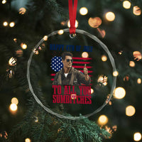 Happy 4th of July To All You Sumbitches Patriotic Graphic Crystal Glass Ornament Funny Fighter Pilot Retro Action Movie Humor Inspo