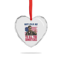 Happy 4th of July To All You Sumbitches Patriotic Graphic Heart Crystal Glass Ornament Funny Fighter Pilot Retro Action Movie Humor Inspo