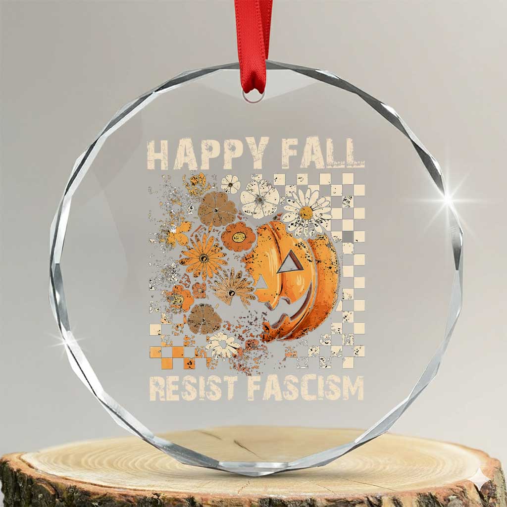 Happy Fall Resist Fascism Crystal Glass Ornament Halloween Fall Pumpkin - Wonder Print Shop