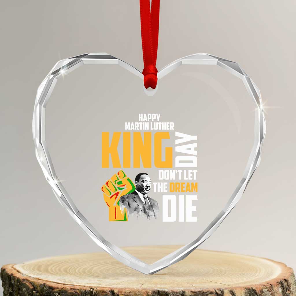 Happy MLK Day Don't Let The Dream Die Heart Crystal Glass Ornament Martin Luther King Black History Month