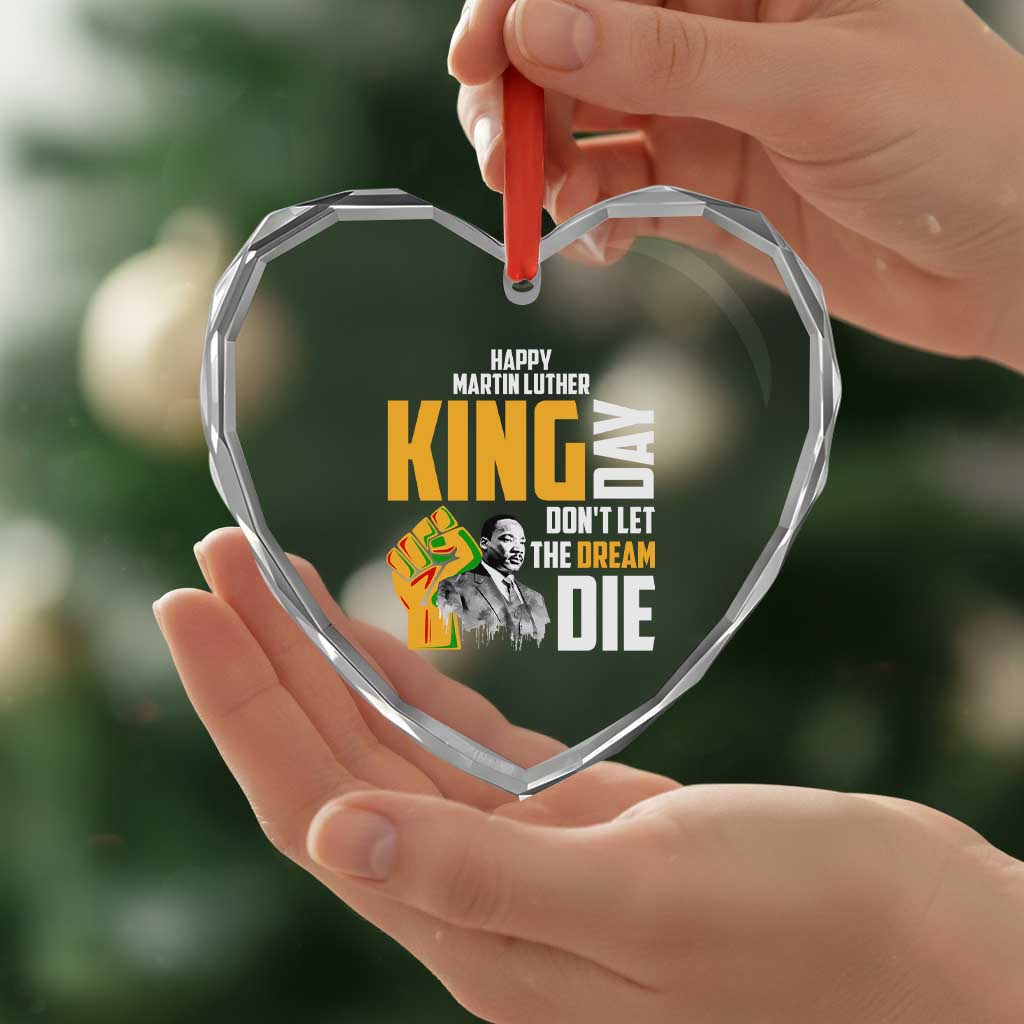 Happy MLK Day Don't Let The Dream Die Heart Crystal Glass Ornament Martin Luther King Black History Month