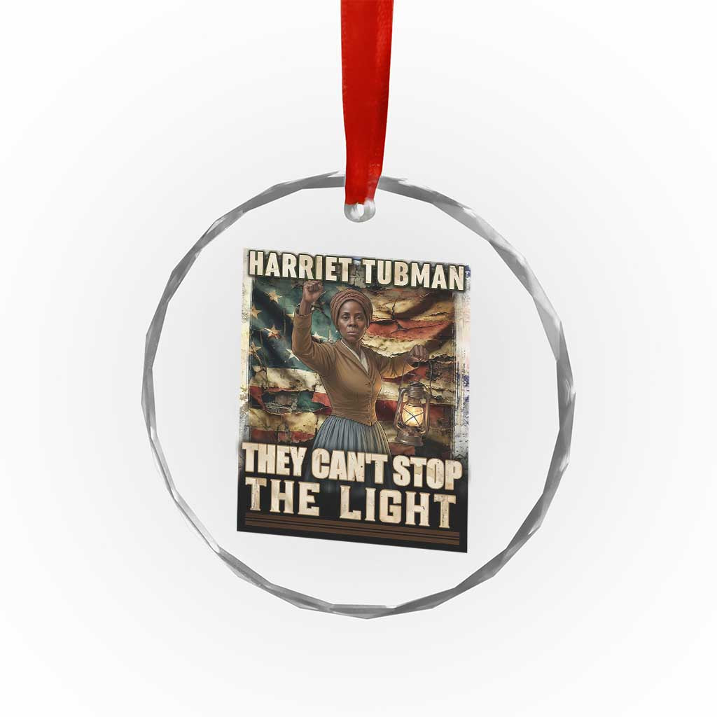 Harriet Tubman Crystal Glass Ornament Thay Can Not Stop The Light