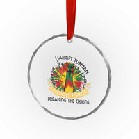 Harriet Tubman Crystal Glass Ornament Underground Railroad Hero Breaking Chains