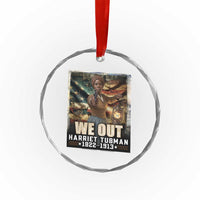 Harriet Tubman Crystal Glass Ornament We Out Civil Rights History Movement Gift