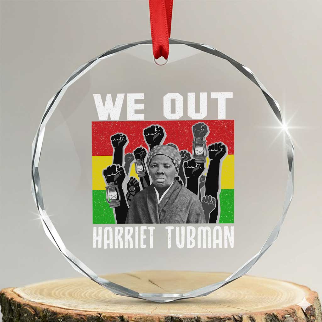 Harriet Tubman Crystal Glass Ornament We Out Women Empowerment Quote - Wonder Print Shop