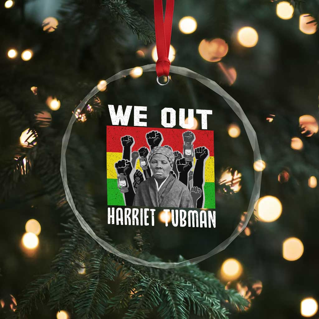 Harriet Tubman Crystal Glass Ornament We Out Women Empowerment Quote - Wonder Print Shop