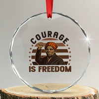 Harriet Tubman Legacy Crystal Glass Ornament Courage Is Freedom