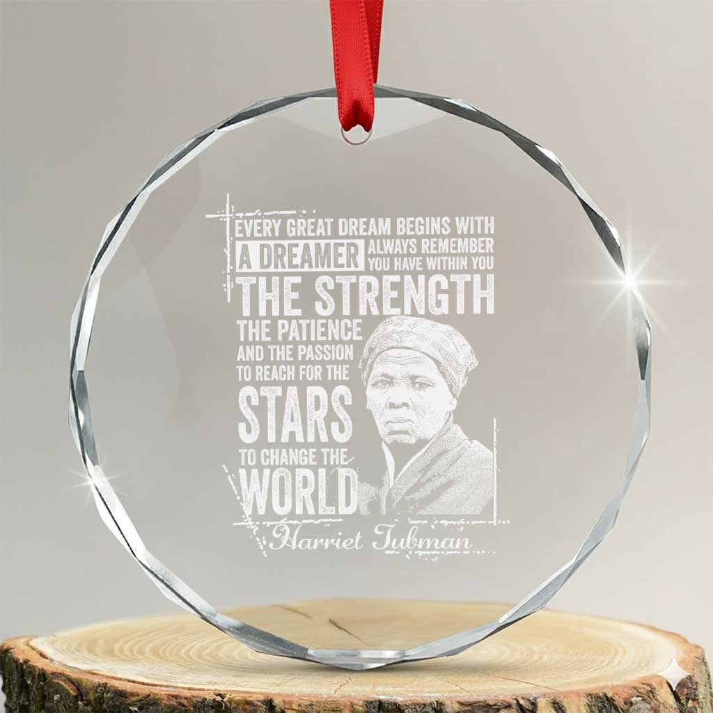 Harriet Tubman Quote Crystal Glass Ornament Every Great Dream Begins With A Dreamer Black History
